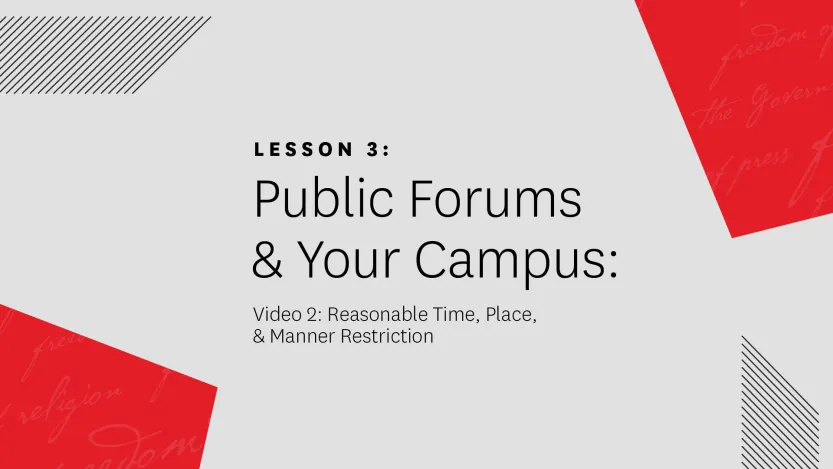 Video 2: Public Forums: Reasonable Time, Place & Manner Restrictions